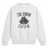 Sweat Gris Chiné Être soudeur c'est la vie