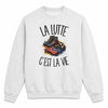 Sweat Gris Chiné La lutte c'est la vie