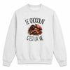 Sweat Gris Chiné Le chocolat c'est la vie