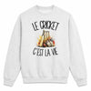 Sweat Gris Chiné Le cricket c'est la vie