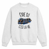 Sweat Gris Chiné Être DJ c'est la vie