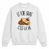 Sweat Gris Chiné Le foie gras c'est la vie