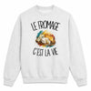 Sweat Gris Chiné Le fromage c'est la vie