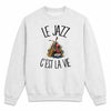 Sweat Gris Chiné Le jazz c'est la vie