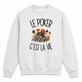 Sweat Gris Chiné Le poker c'est la vie