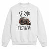 Sweat Gris Chiné Le rap c'est la vie