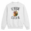 Sweat Gris Chiné Le reggae c'est la vie