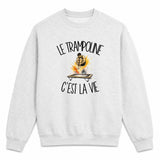 Sweat Gris Chiné Le trampoline c'est la vie