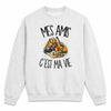 Sweat Gris Chiné Mes amis c'est ma vie