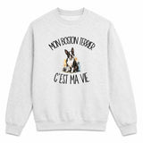 Sweat Gris Chiné Mon Boston Terrier c'est ma vie