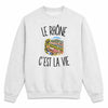 Sweat Gris Chiné Le Rhône c’est la vie