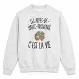 Sweat Gris Chiné Les Alpes-de-Haute-Provence c’est la vie