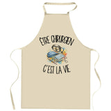 Tablier de Cuisine Être chirurgien c'est la vie