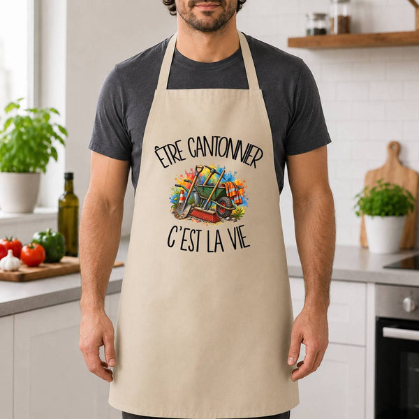 Tablier de Cuisine Être cantonnier c'est la vie