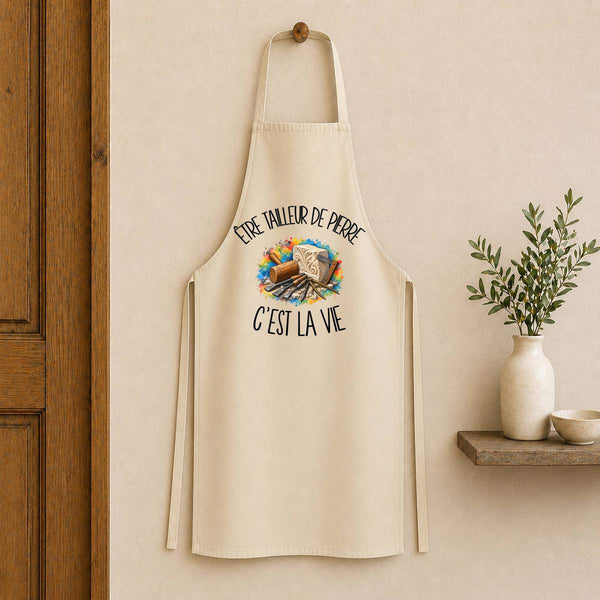 Tablier de Cuisine Être tailleur de pierre c'est la vie