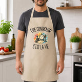 Tablier de Cuisine Être contrôleur c'est la vie