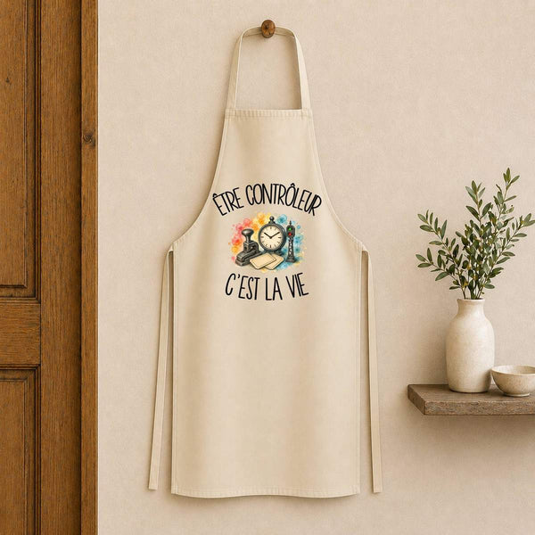 Tablier de Cuisine Être contrôleur c'est la vie