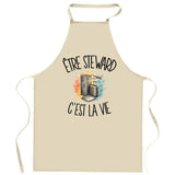 Tablier de Cuisine Être steward c'est la vie