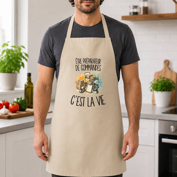Tablier de Cuisine Être préparateur de commandes c'est la vie