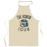 Tablier de Cuisine Être assureur c'est la vie