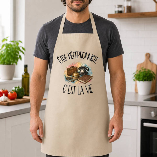 Tablier de Cuisine Être réceptionniste c'est la vie