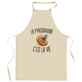 Tablier de Cuisine La Pyrogravure c’est la vie