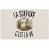 Tapis La sculpture c'est la vie