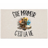 Tapis Être imprimeur c'est la vie