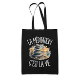Tote Bag Noir La méditation c'est la vie