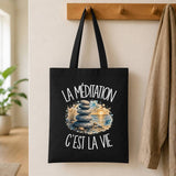 Tote Bag Noir La méditation c'est la vie
