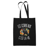 Tote Bag Noir Les corbeaux c'est la vie