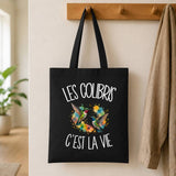 Tote Bag Noir Les colibris c'est la vie