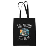Tote Bag Noir Être assureur c'est la vie
