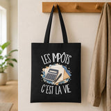 Tote Bag Noir Les impôts c'est la vie