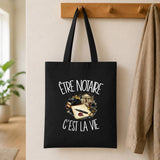 Tote Bag Noir Être notaire c'est la vie