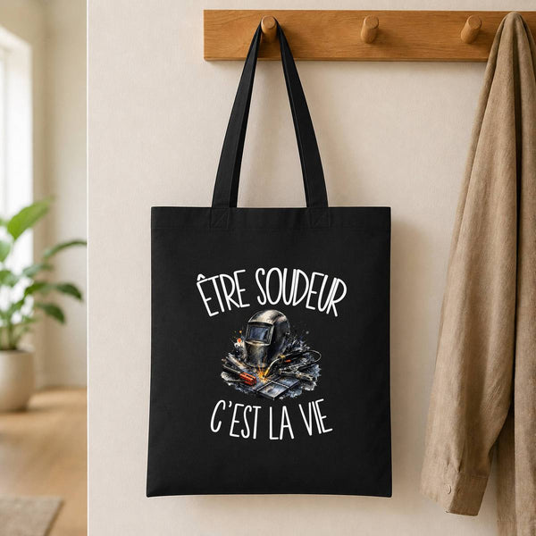 Tote Bag Noir Être soudeur c'est la vie