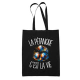 Tote Bag Noir La pétanque c'est la vie