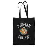 Tote Bag Noir Le badminton c'est la vie