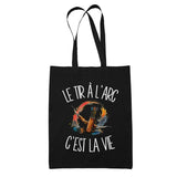 Tote Bag Noir Le tir à l'arc c'est la vie