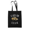 Tote Bag Noir Le week-end c'est la vie