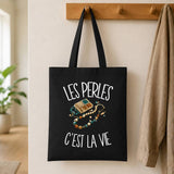 Tote Bag Noir Les perles c'est la vie