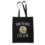 Tote Bag Noir Bourg-en-Bresse c’est la vie
