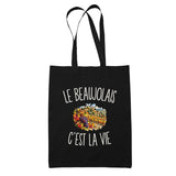 Tote Bag Noir Le Beaujolais c’est la vie