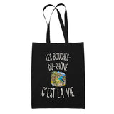 Tote Bag Noir Les Bouches-du-Rhône c’est la vie