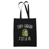 Tote Bag Noir Livry-Gargan c’est la vie