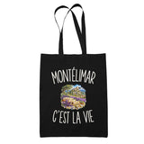 Tote Bag Noir Montélimar c’est la vie