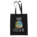 Tote Bag Noir Tahiti c’est la vie