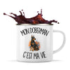 Mug Métal Émaillé Mon Doberman c'est ma vie