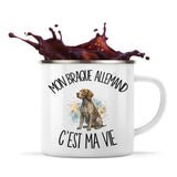 Mug Métal Émaillé Mon Braque Allemand c'est ma vie