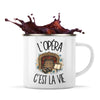 Mug Métal Émaillé L'opéra c'est la vie